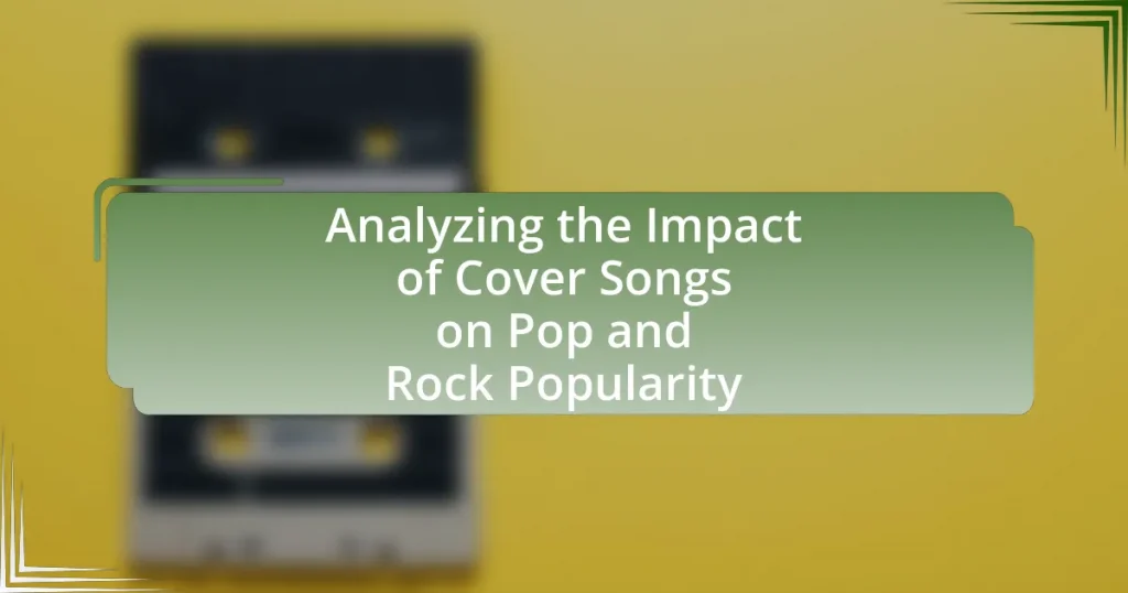Analyzing the Impact of Cover Songs on Pop and Rock Popularity