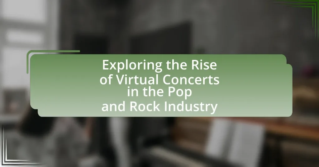 Exploring the Rise of Virtual Concerts in the Pop and Rock Industry