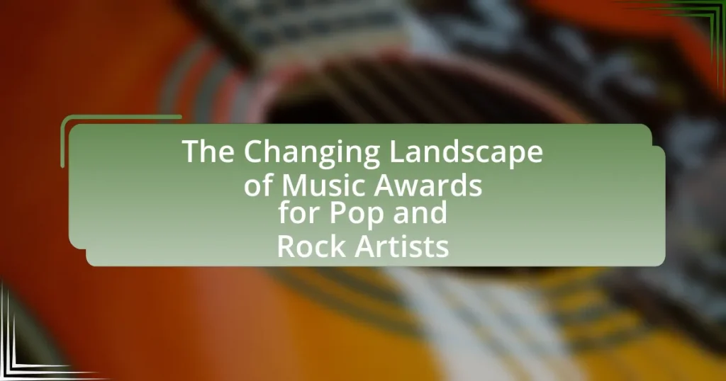 The Changing Landscape of Music Awards for Pop and Rock Artists