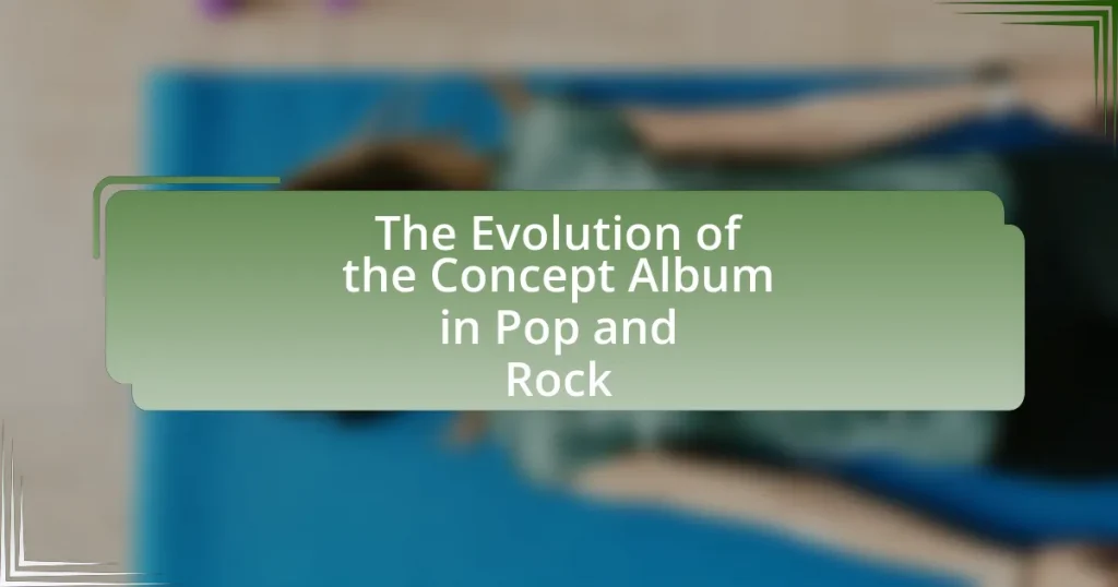 The Evolution of the Concept Album in Pop and Rock