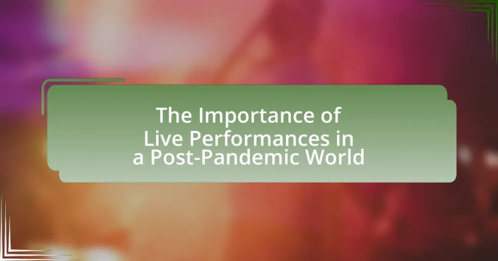 The Importance of Live Performances in a Post-Pandemic World