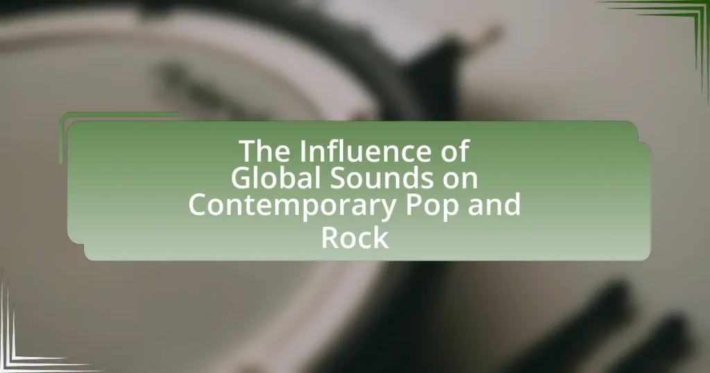 The Influence of Global Sounds on Contemporary Pop and Rock