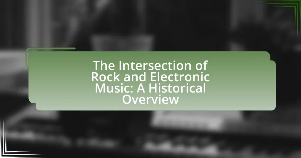 The Intersection of Rock and Electronic Music: A Historical Overview