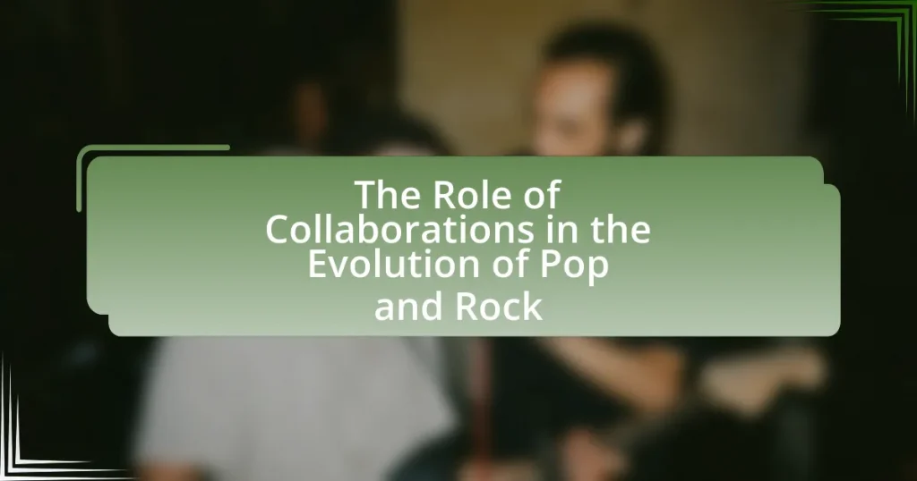 The Role of Collaborations in the Evolution of Pop and Rock