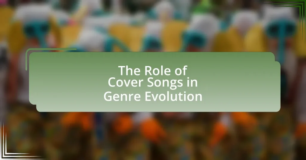 The Role of Cover Songs in Genre Evolution