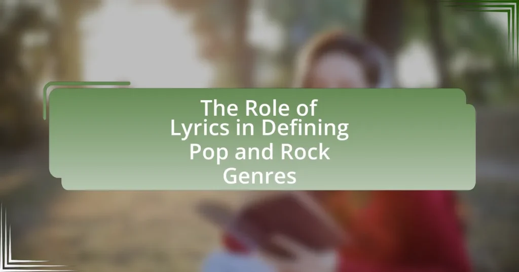 The Role of Lyrics in Defining Pop and Rock Genres