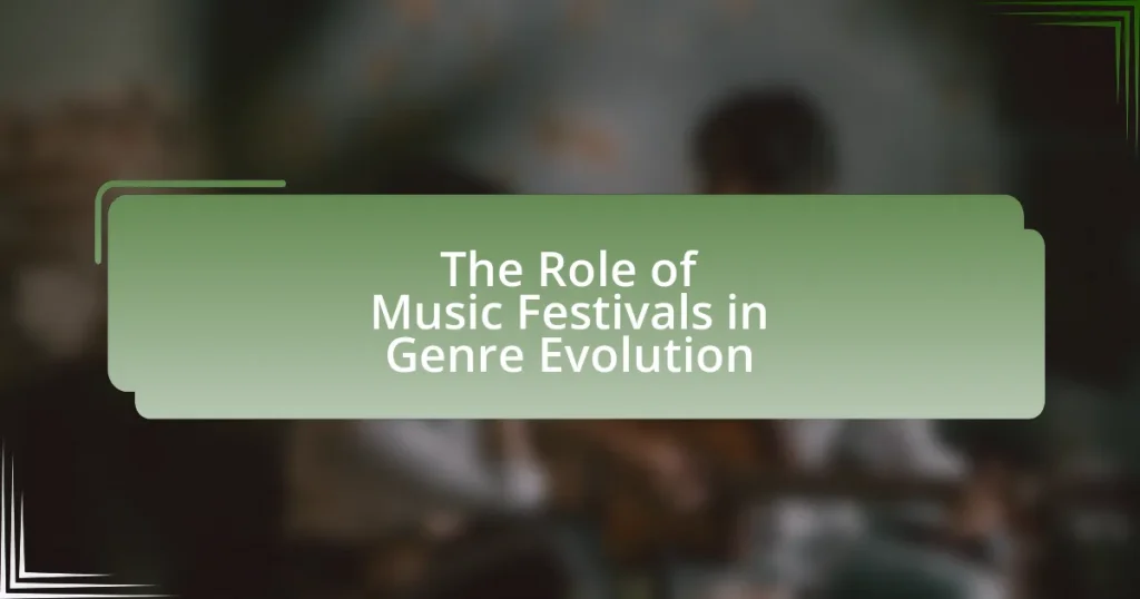 The Role of Music Festivals in Genre Evolution