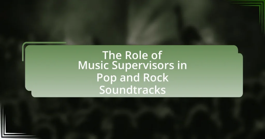 The Role of Music Supervisors in Pop and Rock Soundtracks