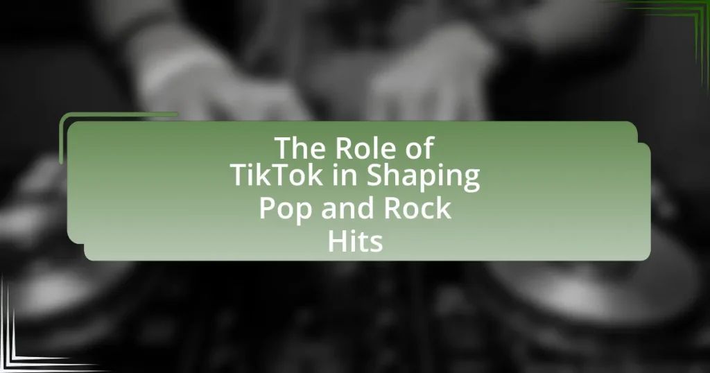 The Role of TikTok in Shaping Pop and Rock Hits
