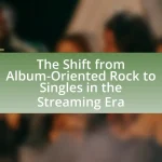 The Shift from Album-Oriented Rock to Singles in the Streaming Era