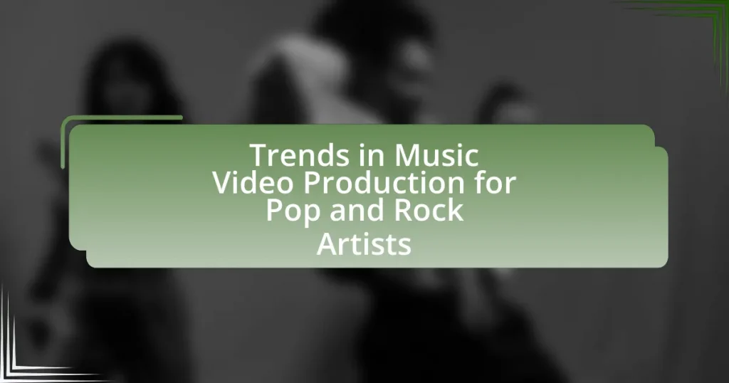 Trends in Music Video Production for Pop and Rock Artists
