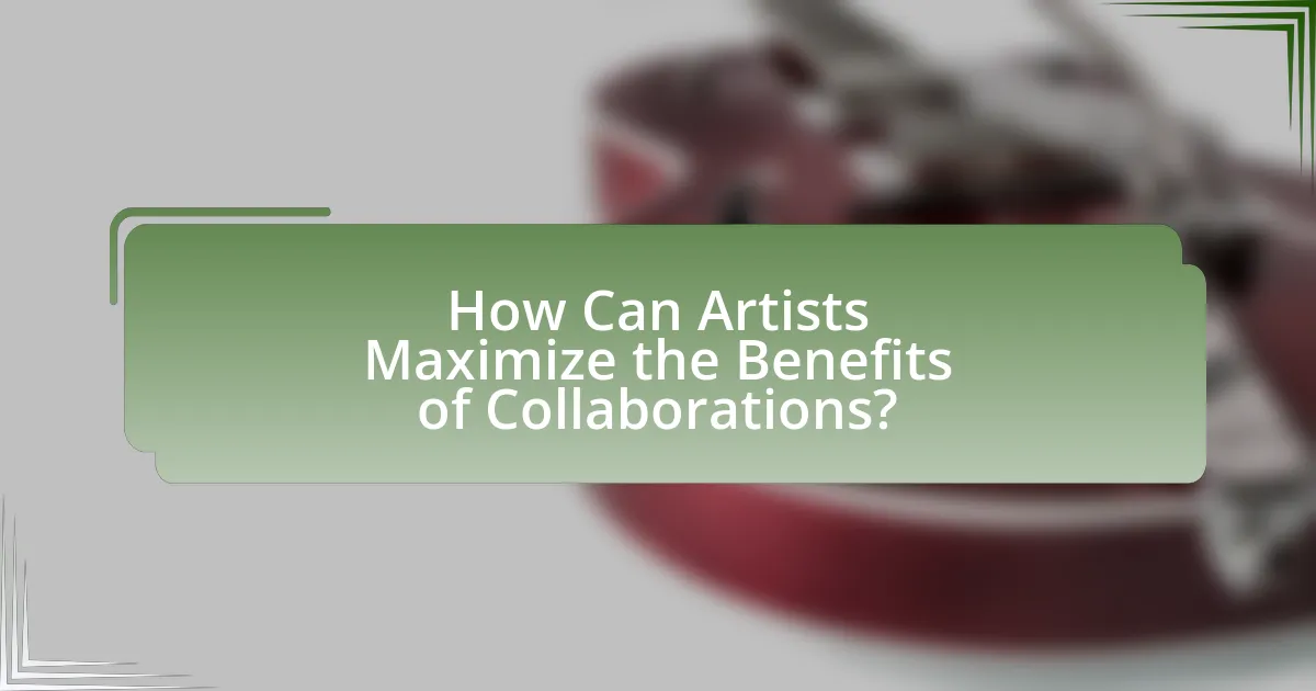 How Can Artists Maximize the Benefits of Collaborations?