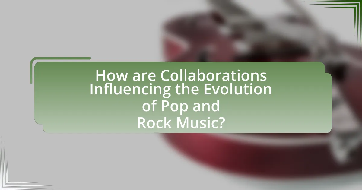 How are Collaborations Influencing the Evolution of Pop and Rock Music?