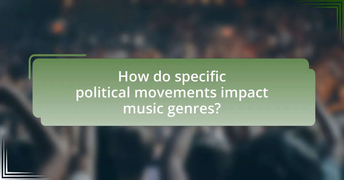How do specific political movements impact music genres?