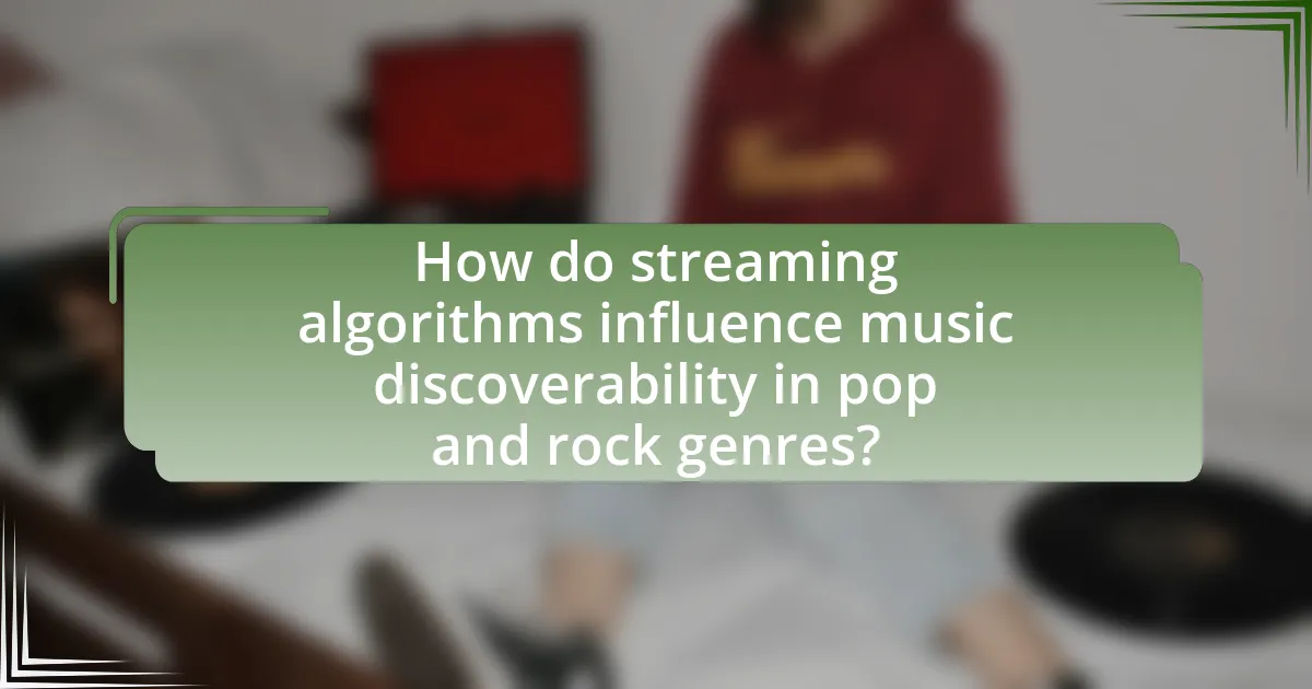 How do streaming algorithms influence music discoverability in pop and rock genres?