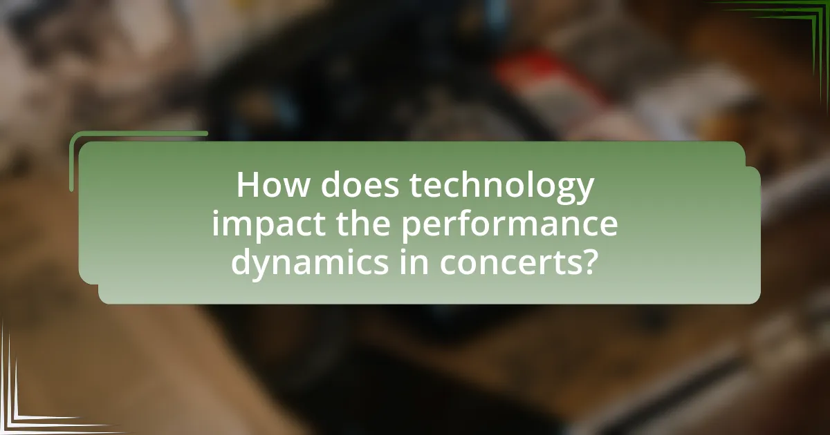 How does technology impact the performance dynamics in concerts?
