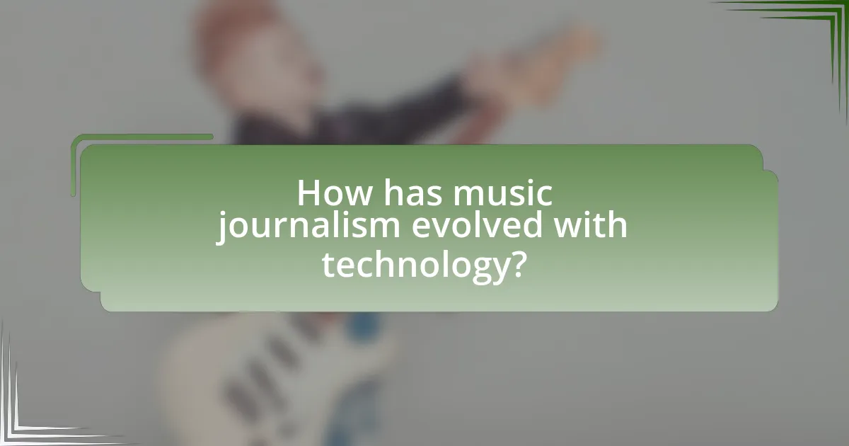 How has music journalism evolved with technology?