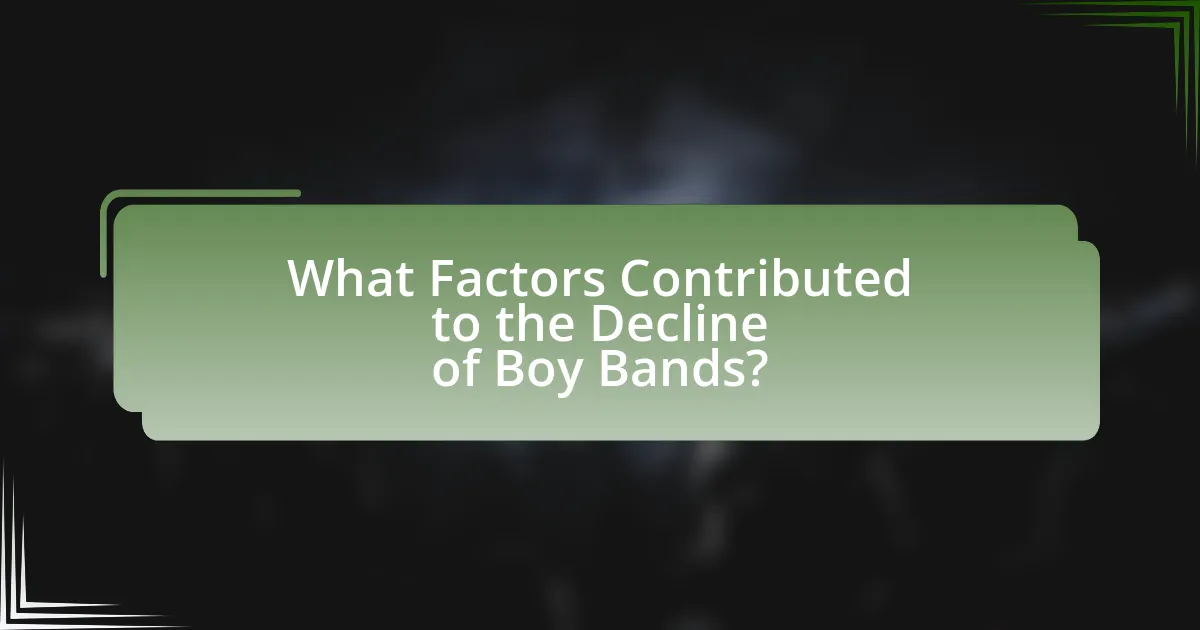 What Factors Contributed to the Decline of Boy Bands?