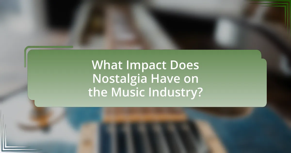What Impact Does Nostalgia Have on the Music Industry?