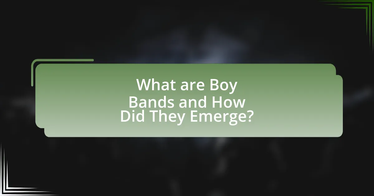 What are Boy Bands and How Did They Emerge?