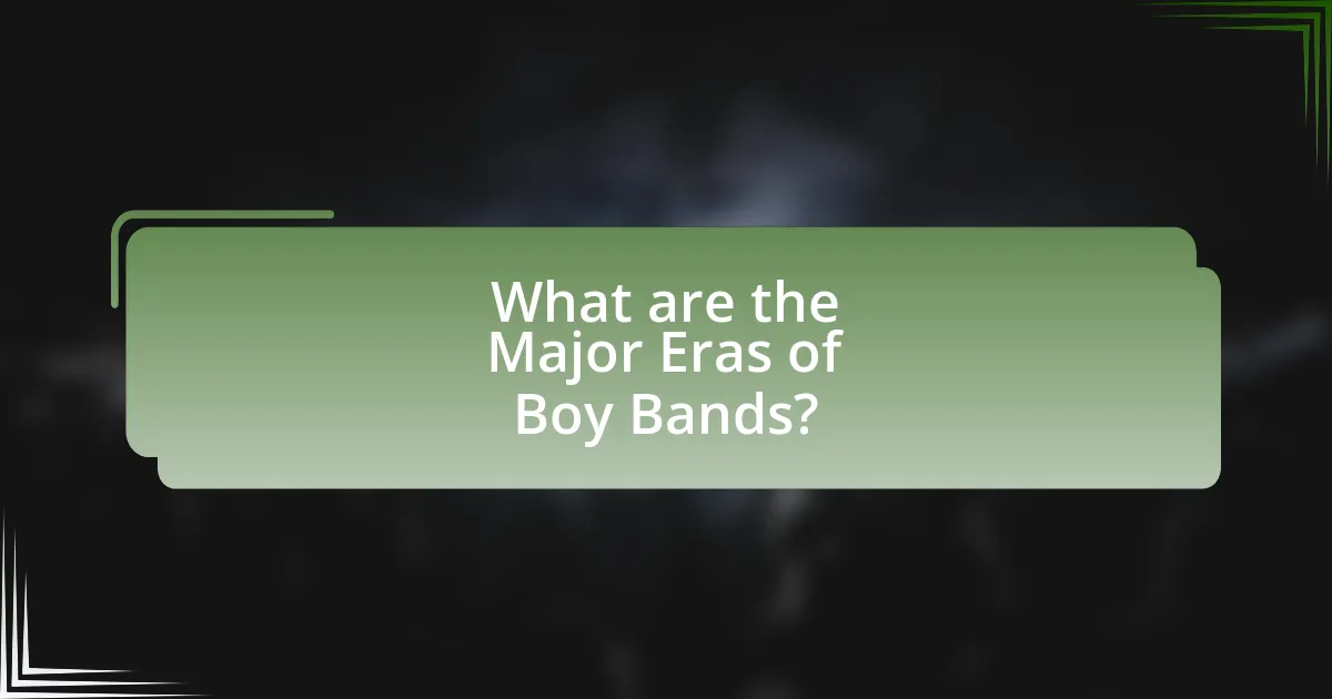What are the Major Eras of Boy Bands?
