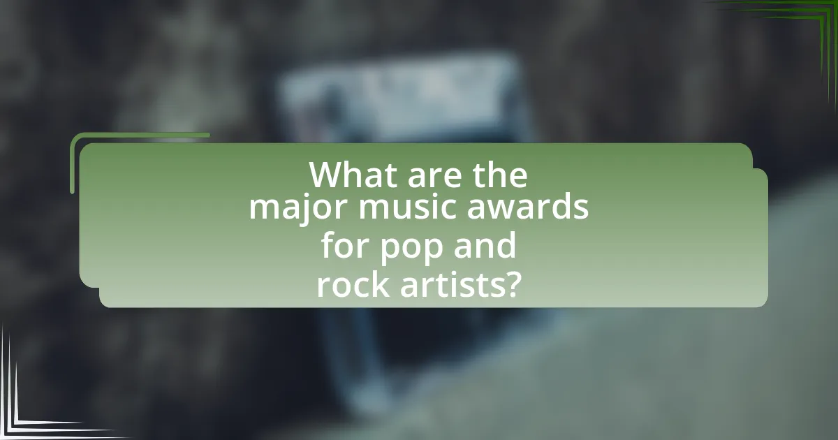What are the major music awards for pop and rock artists?