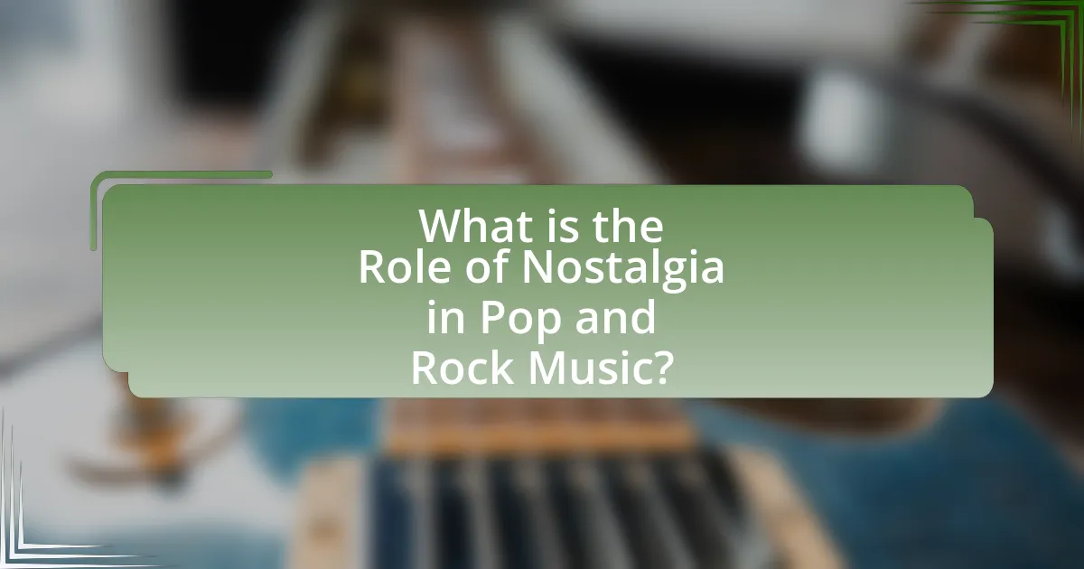 What is the Role of Nostalgia in Pop and Rock Music?