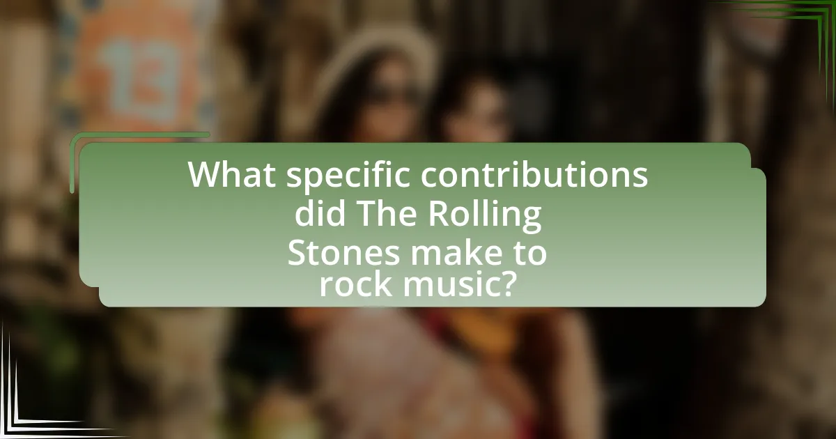 What specific contributions did The Rolling Stones make to rock music?